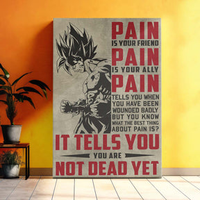 Dragon Ball Wall Art - Dragon Ball Poster - Dragon Ball Canvas - PAIN - It Tells You - You Are Not Dead Yet - Goku - DR018 - Vertical Poster - Vertical Canvas