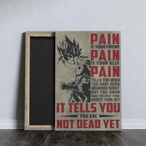 Dragon Ball Wall Art - Dragon Ball Poster - Dragon Ball Canvas - PAIN - It Tells You - You Are Not Dead Yet - Goku - DR018 - Vertical Poster - Vertical Canvas