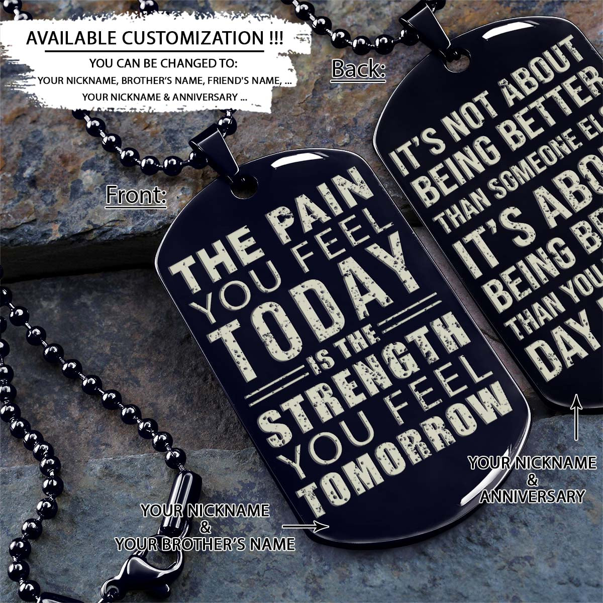The Pain You Feel Today - It's About Being Better Than You Were The Day Before - Gym - Fitness Center - Workout - Gym Dog Tag - Gym Necklace - Engrave Dog Tag