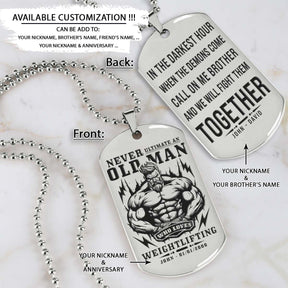 Never Ultimate An Old Man Who Loves Weightlifting - Call One Me Brother - Gym - Fitness Center - Workout - Gym Dog Tag - Gym Necklace - Engrave Dog Tag