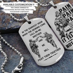 Soldier Dog Tag - Call On Me Brother - PAIN - You Are Not Dead Yet - Army - Navy - Marines - Air Force - Soldier Necklace - Engrave Dog Tag